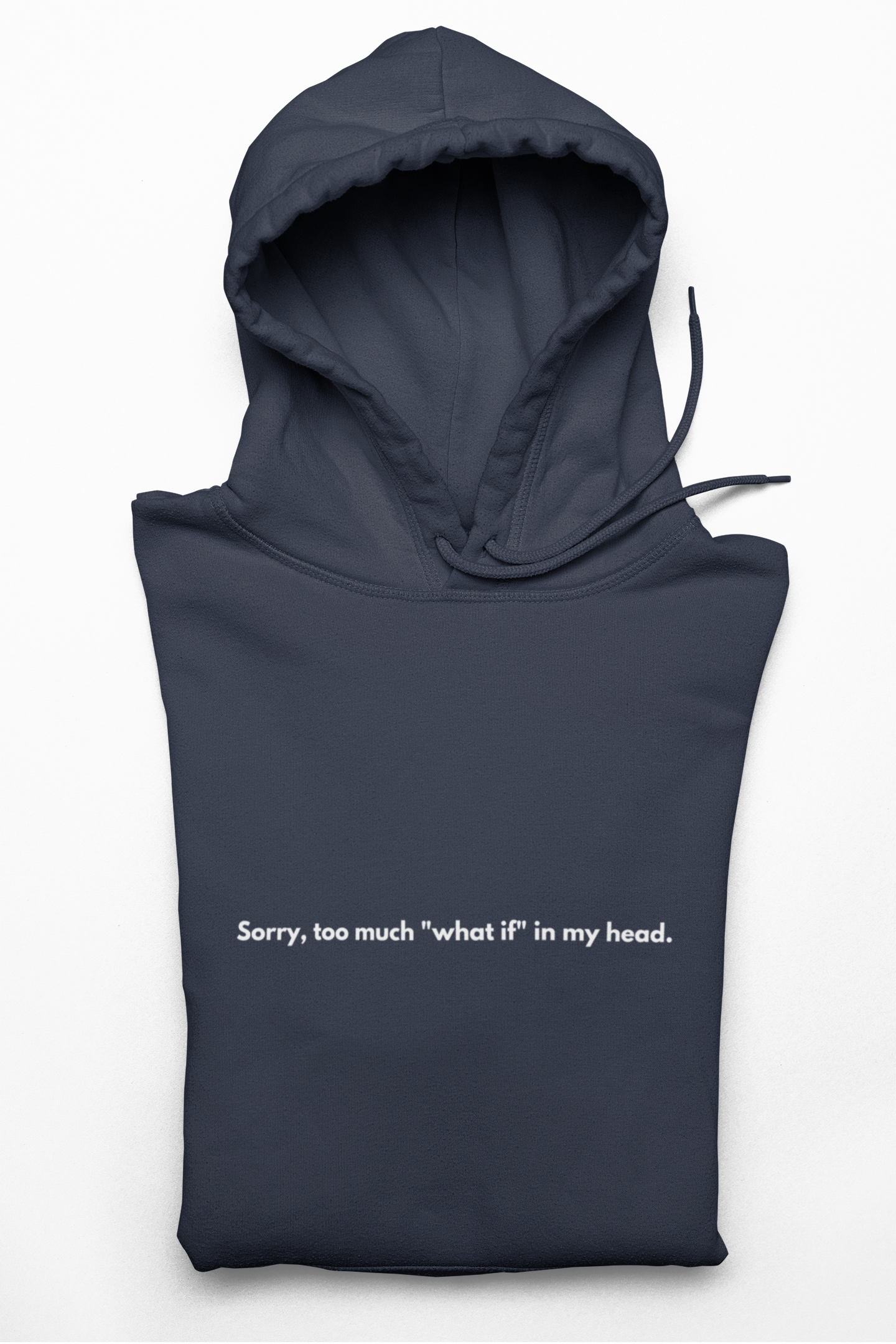 Sorry, too much "what if" in my head. / Unisex Hoodie