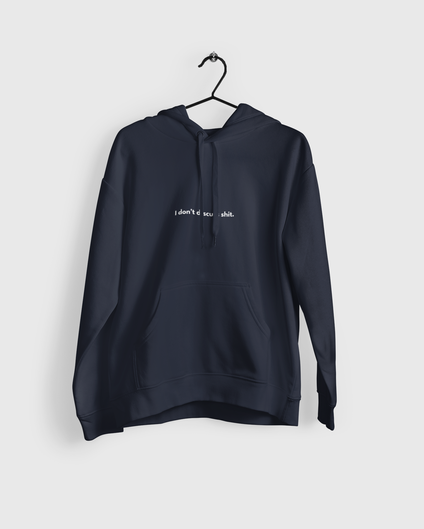 I don’t discuss shit / unisex Hoodie