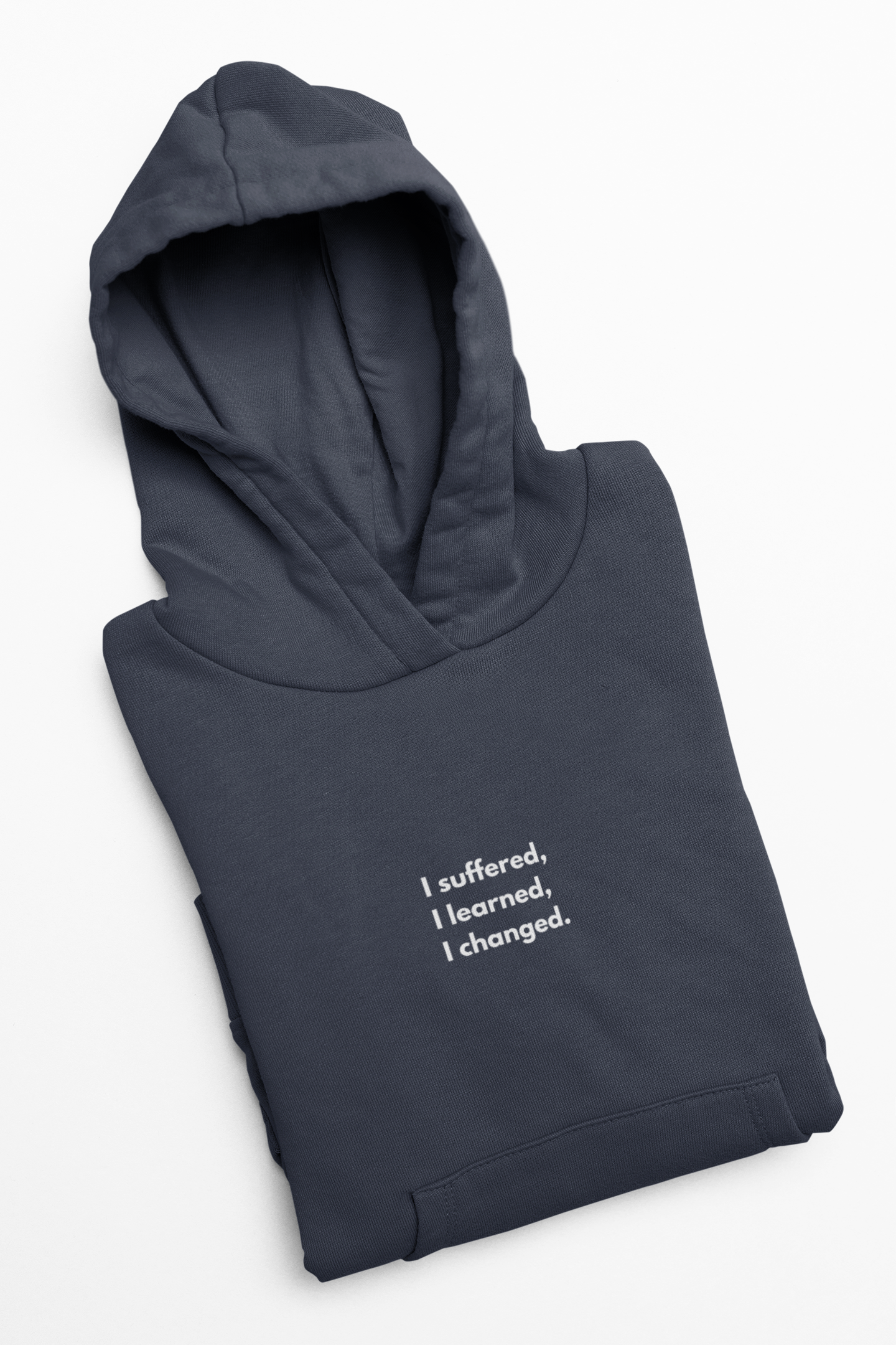 I suffered,I learned / unisex Hoodie